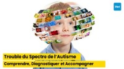 Trouble du Spectre de l’Autisme : Comprendre, Diagnostiquer et Accompagner