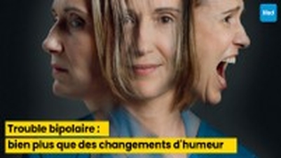 Trouble bipolaire : bien plus que des changements d