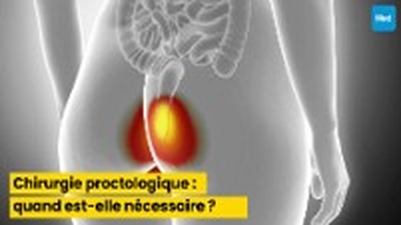 Chirurgie proctologique : quand est-elle nécessaire ?