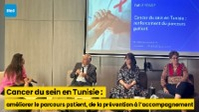 Cancer du sein en Tunisie : améliorer le parcours patient, de la prévention à l’accompagnement