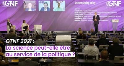 GTNF 2021 : La science peut-elle être au service de la politique ?