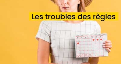 Les troubles des règles