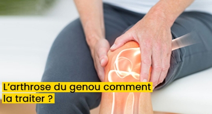 L’arthrose du genou comment la traiter ?