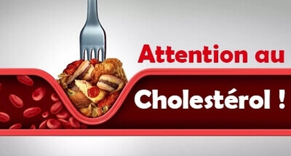 Attention au Cholestérol !