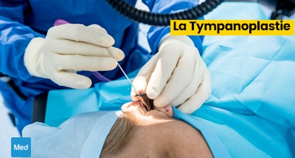 La Tympanoplastie : Restaurer l'Audition, Retrouver la Qualité de Vie