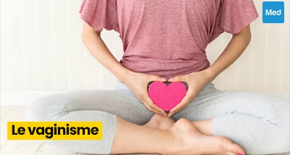 Le vaginisme : un trouble sexuel féminin