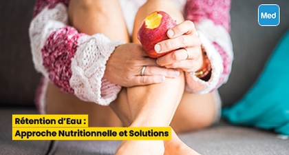 Rétention d'Eau : Approche Nutritionnelle et Solutions