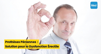 Prothèses Péniennes : Solution pour la Dysfonction Érectile