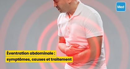  Éventration abdominale : symptômes, causes et traitement