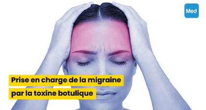 Prise en charge de la migraine par la toxine botulique