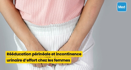 Rééducation périnéale et incontinence urinaire d’effort chez les femmes