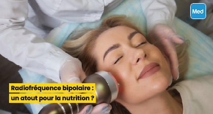 Radiofréquence bipolaire : un atout pour la nutrition ?