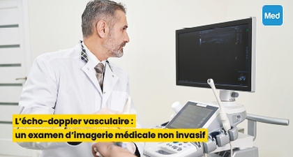 L'écho-doppler vasculaire : un examen d'imagerie médicale non invasif