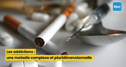 Les addictions : une maladie complexe et pluridimensionnelle