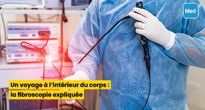 Un voyage à l'intérieur du corps : la fibroscopie expliquée