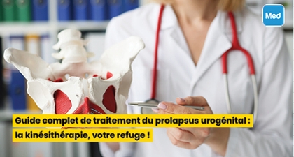 Guide complet de traitement du prolapsus urogénital : la kinésithérapie, votre refuge !