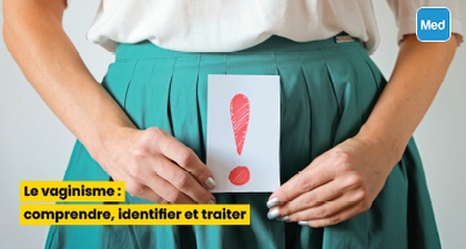 Le vaginisme : comprendre, identifier et traiter