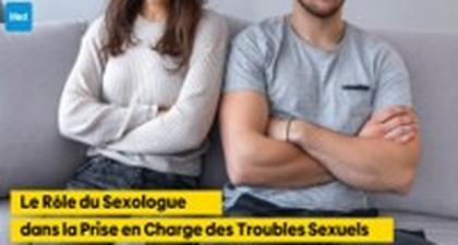 Le Rôle du Sexologue dans la Prise en Charge des Troubles Sexuels : Une Approche Multidisciplinaire