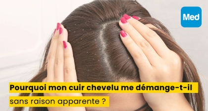 Pourquoi mon cuir chevelu me démange-t-il sans raison apparente ?
