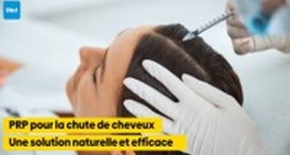 PRP pour la chute de cheveux : Une solution naturelle et efficace