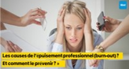 Quelles sont les causes de l’épuisement professionnel (Burn-Out) ? Et comment le prévenir ?