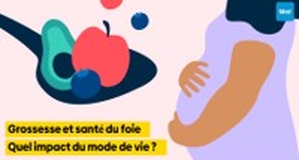 Grossesse et santé du foie : quel impact du mode de vie ?