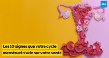 Les 10 signes que votre cycle menstruel révèle sur votre santé