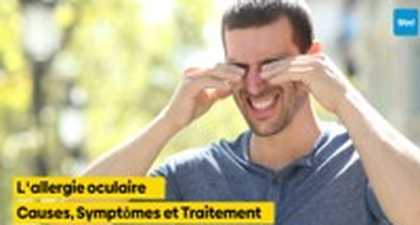 L'allergie oculaire : Causes, Symptômes et Traitements