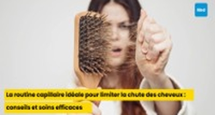 La routine capillaire idéale pour limiter la chute des cheveux : conseils et soins efficaces