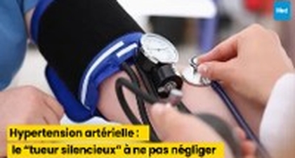 Hypertension artérielle : le “tueur silencieux” à ne pas négliger
