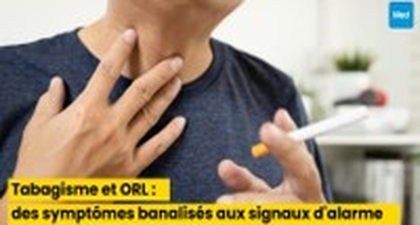 Tabagisme et ORL : des symptômes banalisés aux signaux d'alarme