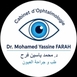 Dr Mohamed yassine FARAH Ophtalmologue